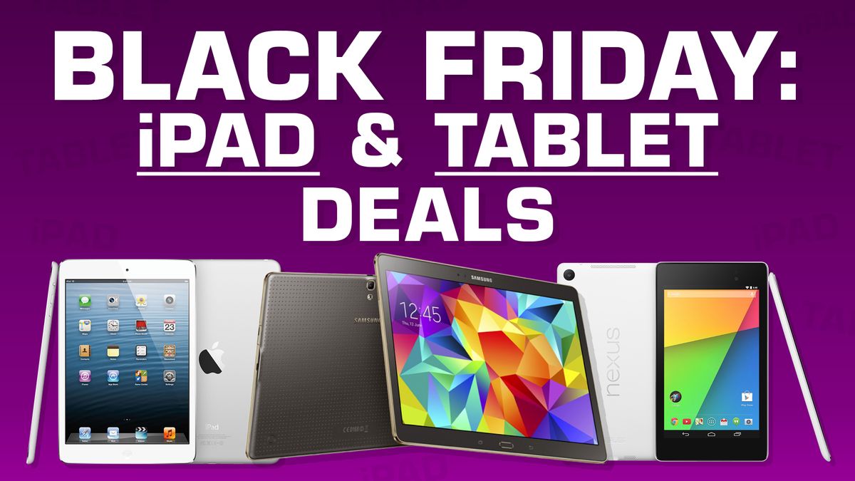 The best iPad and tablet deals for Black Friday 2015 | TechRadar