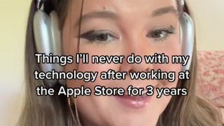 Close-up of a woman's face with the caption, 'Things I'll never do with my technology after working at the Apple Store for 3 years'