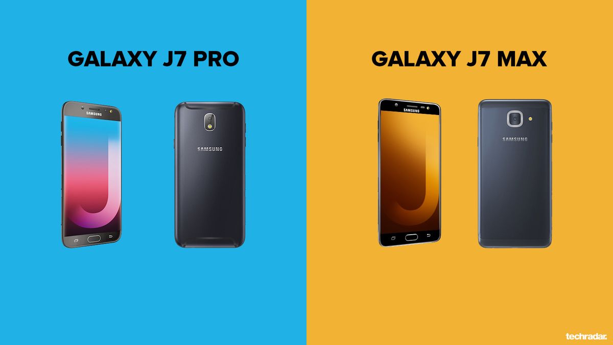Samsung Galaxy J7 Pro Vs Galaxy J7 Max Whats The Difference Techradar