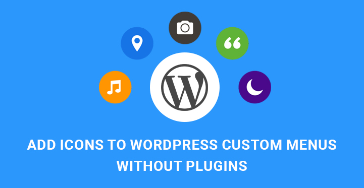 WordPress tutorials: Add icons to WordPress custom menus without plugins