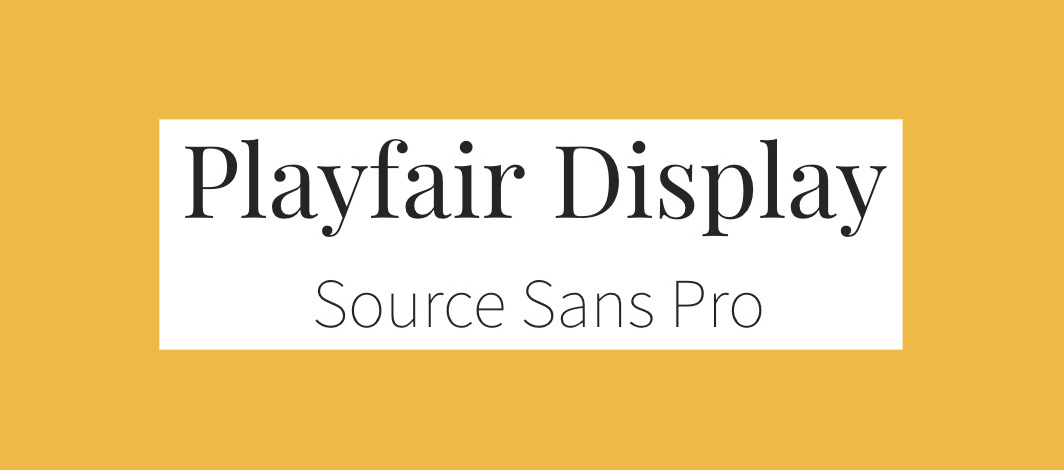 Playfair Display and Source Sans Pro font pairing
