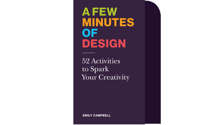 A Few Minutes of Design: 52 Activities to Spark Your Creativity (Card Deck)