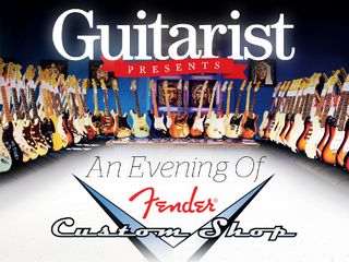 Guitarist presents: an evening of fender custom shop