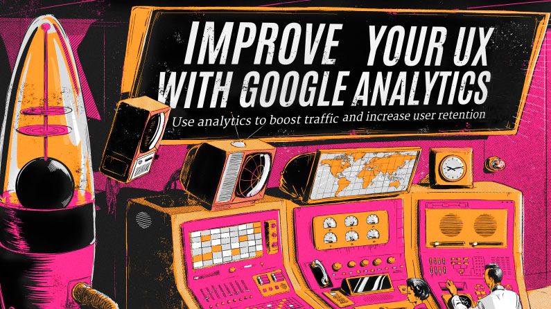 Improve your UX with Google Analytics