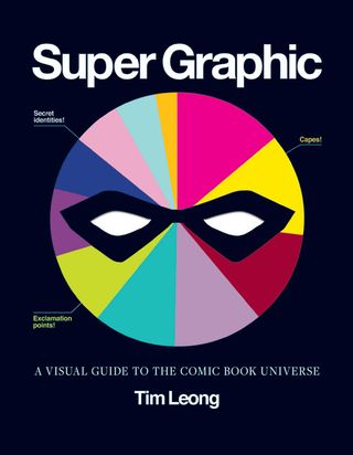 super graphic: A visual guide to the comic book universe