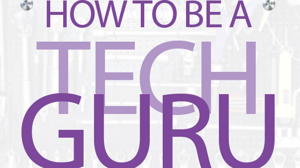 How to be a tech guru