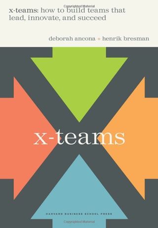 x-teams creators Acona and Bresman believe that teams function best when they access external members, stay fluid, and disband when the project is complete
