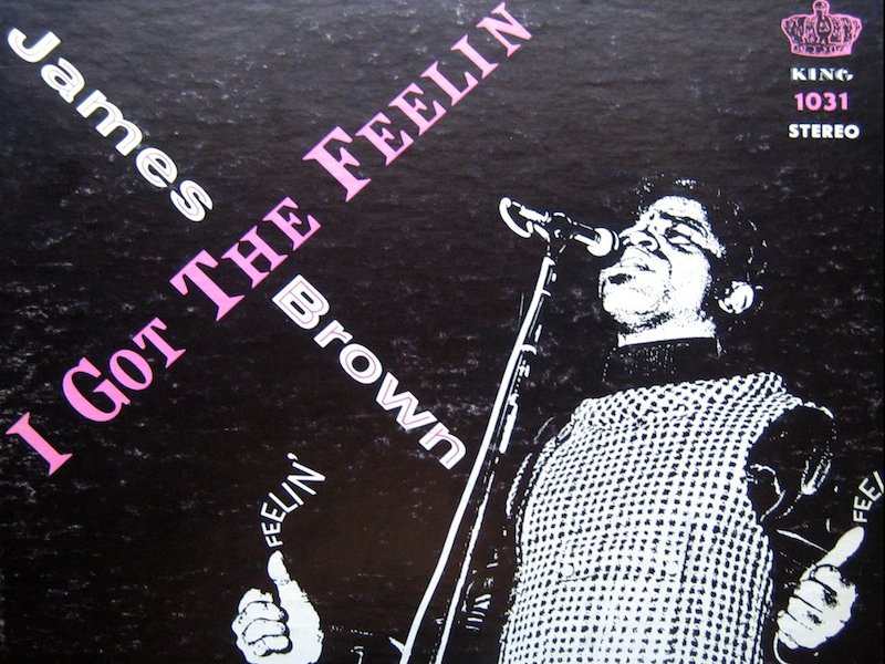 James Brown - I Got the Feelin'