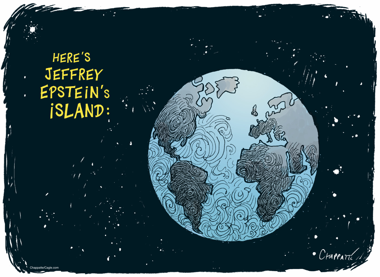This cartoon is set in space, looking back at Earth. The title at upper left is, &amp;ldquo;Here&amp;rsquo;s Jeffrey Epstein&amp;rsquo;s Island:&amp;rdquo;