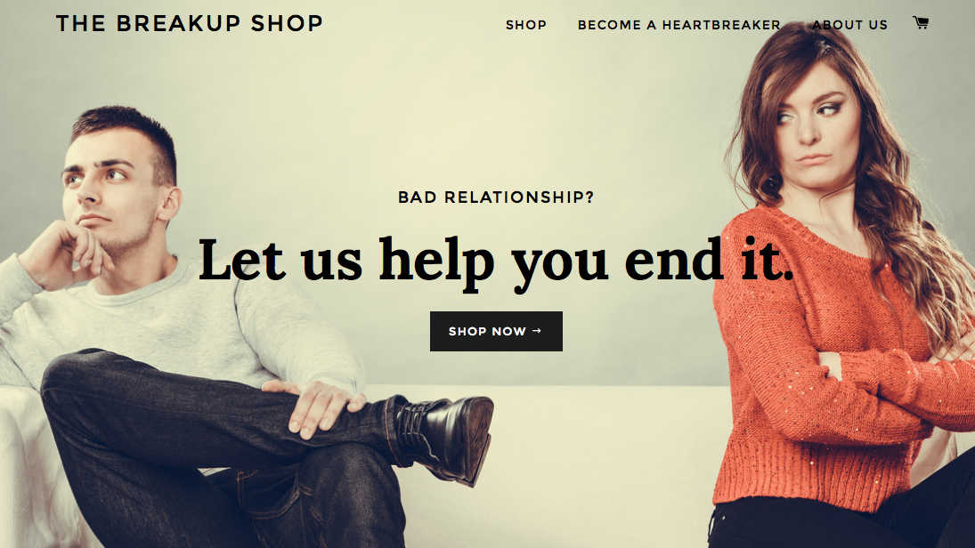 Breakup shop