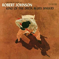 Robert Johnson - King Of The Delta Blues Singers (1961)