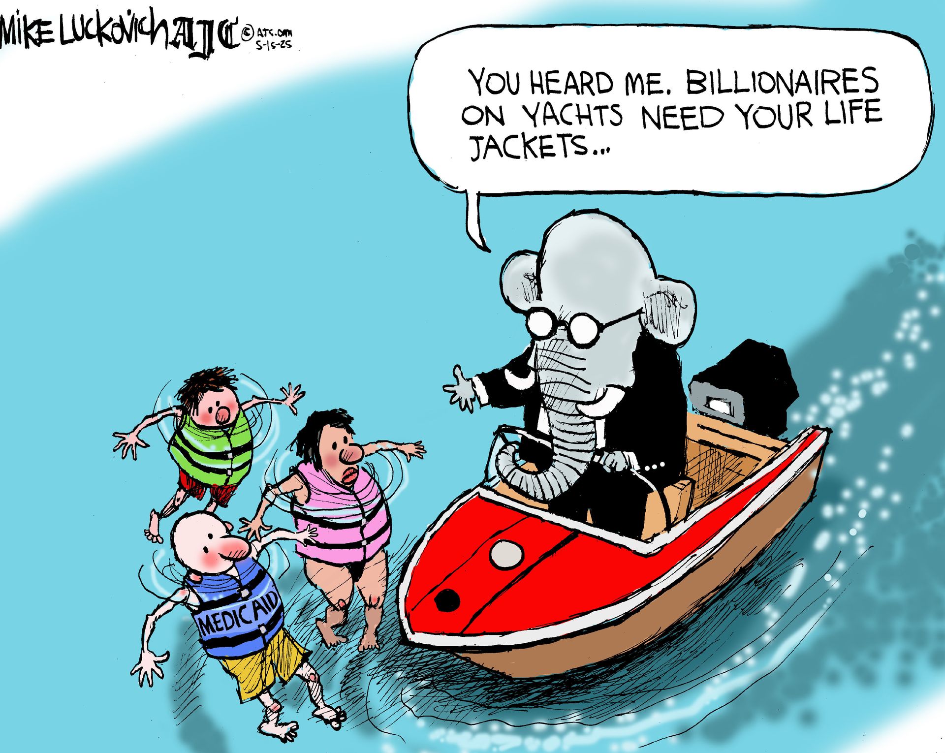 
                                This cartoon takes place in the middle of the ocean. An elephant drives a rescue boat near three people floating with lifejackets labeled &quot;Medicaid.&quot; The elephant says, &quot;You heard me. Billionaires on yachts need your life jackets.&quot;
                            