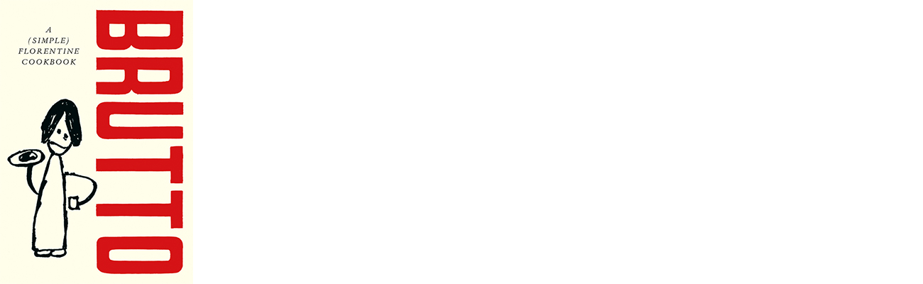 Cover of book: Brutto: A (Simple) Florentine Cookbook, by Russell Norman