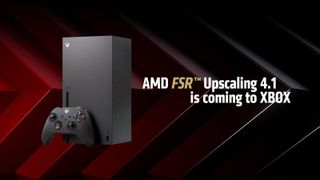 AMD confirms FSR upscaling 4.1 is coming to Xbox Series X|S and both Xbox Ally models. 