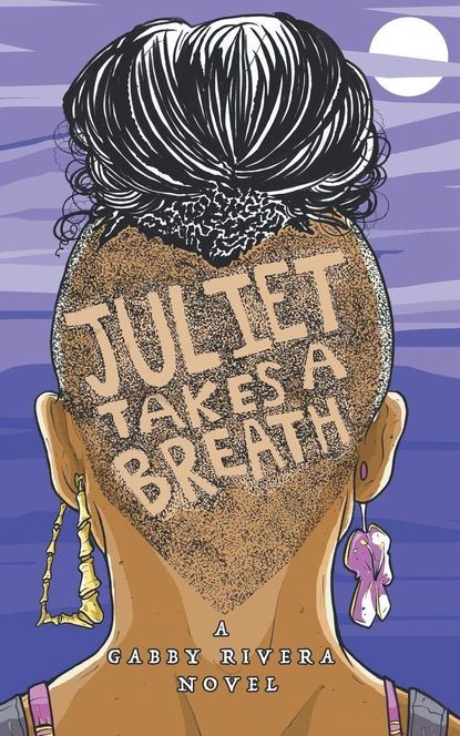 'Juliet Takes a Breath' by Gabby Rivera 