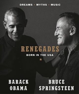 Renegades by Barack Obama and Bruce Springsteen