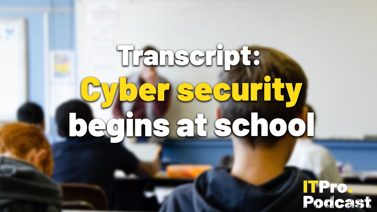 The words ‘Transcript: Cyber security begins at school’ with ‘Cyber security’ highlighted in yellow and the other words in white, against a lightly blurred shot of the back of children’s heads in a classroom. A teacher is visible at the front, standing in front of a whiteboard.