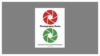 photography rules, one of the best books on photography 2020 paul lowe