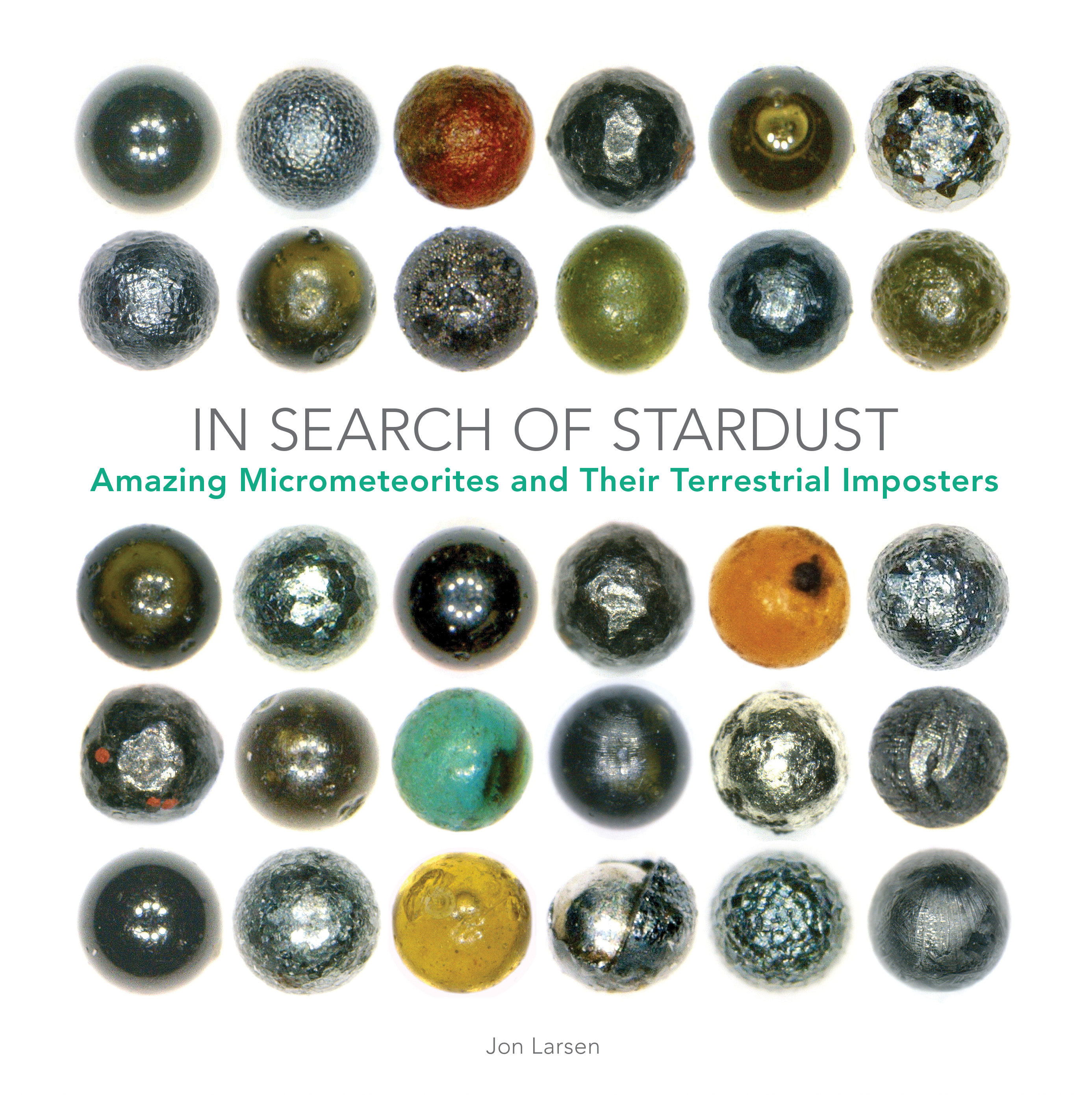 &quot;In Search of Stardust: Amazing Micrometeorites and Their Terrestrial Imposters.&quot;