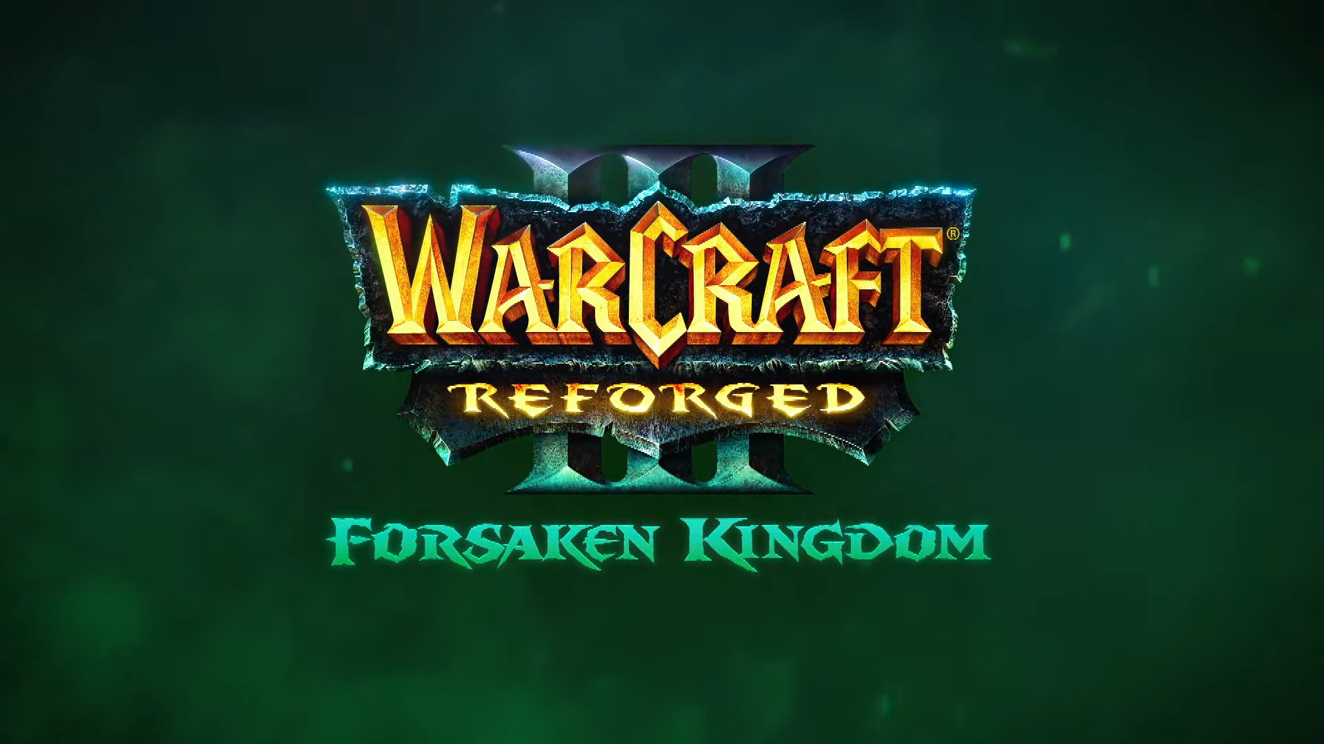 The Warcraft III Reforged logo in gold and stone, with the text Forsaken Kingdom in green below, set against a dark, misty green background.