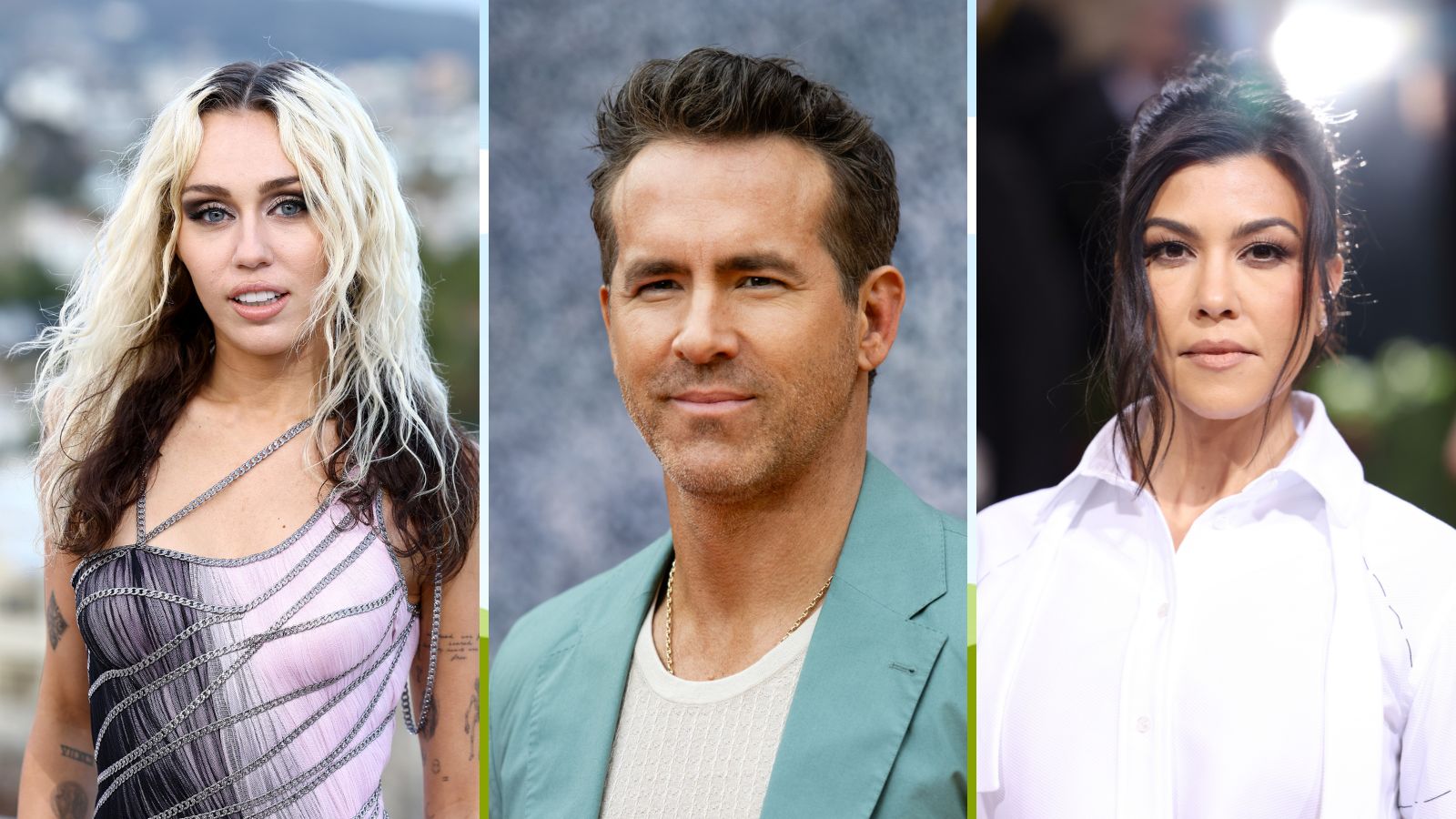 Miley Cyrus, Ryan Reynolds, and Kourtney Kardashian