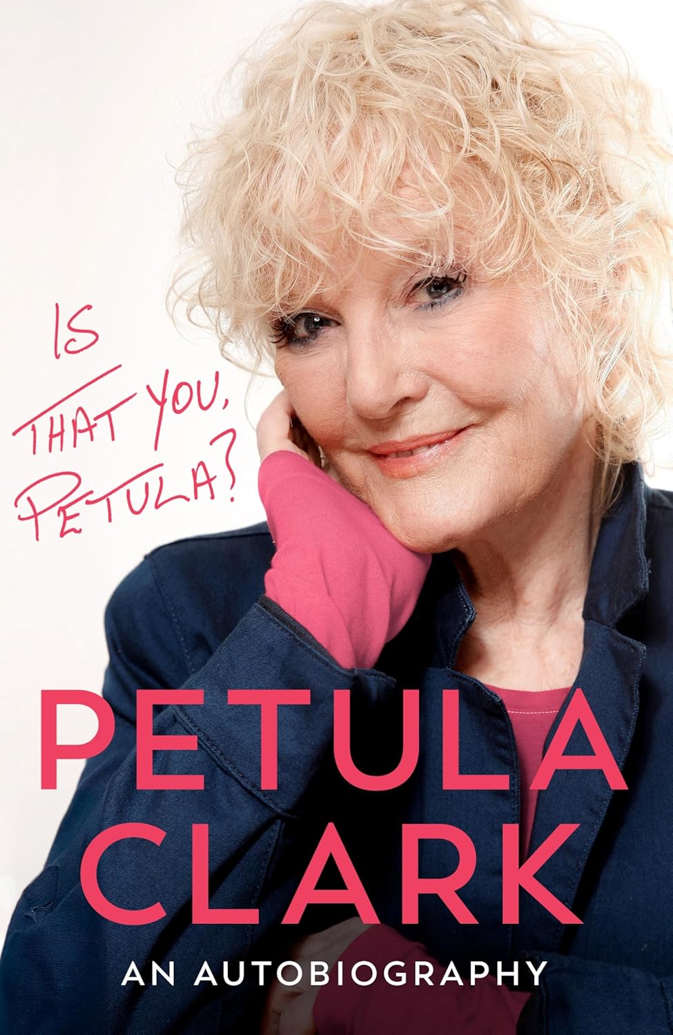 Is That You, Petula?: an Autobiography