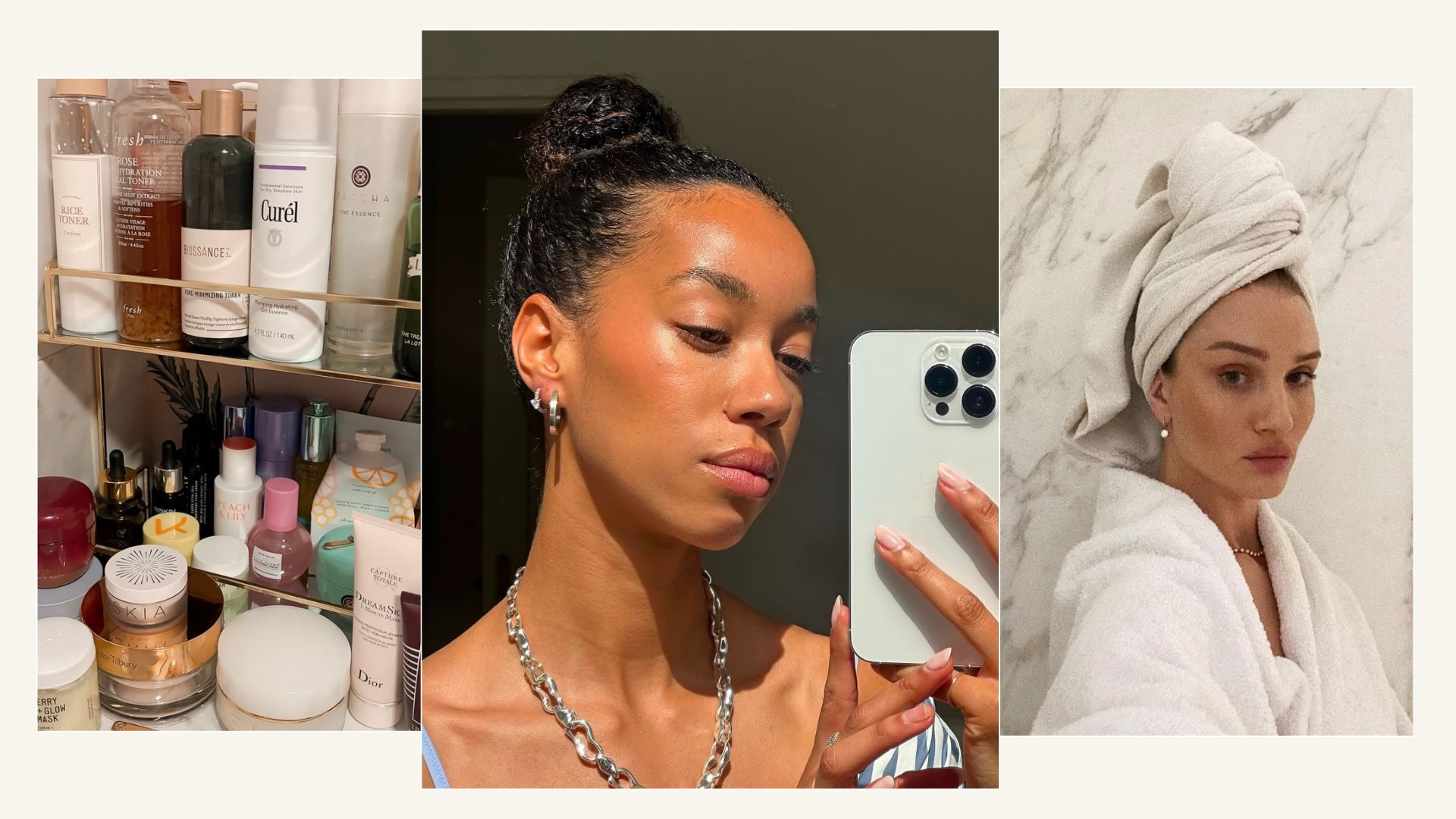 A collage of Laura Pearson's skincare shelfie, Amaka Hamelijnck taking a mirror selfie and Rosie Huntington-Whiteley with her hair up in a white towel