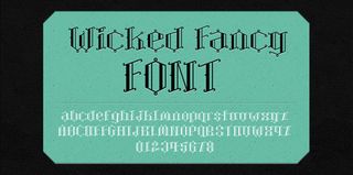 Wicked Fancy is an intense, fancy, black lettered font