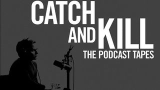 The poster for "Catch And Kill: The Podcast Tapes."