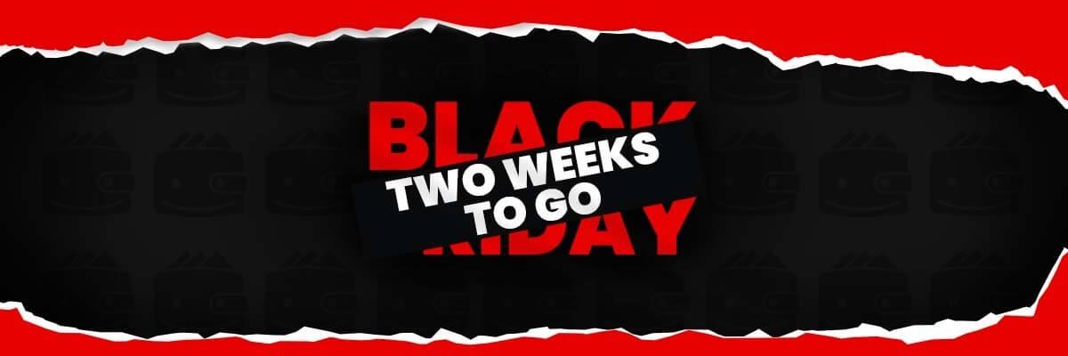  A black and red image with the text Black Friday, 2 weeks to go.  