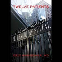 Twelve Patients: Life and Death at Bellevue Hospital by Eric Manheimer | &nbsp;£8.60 (was £14.86) at Amazon