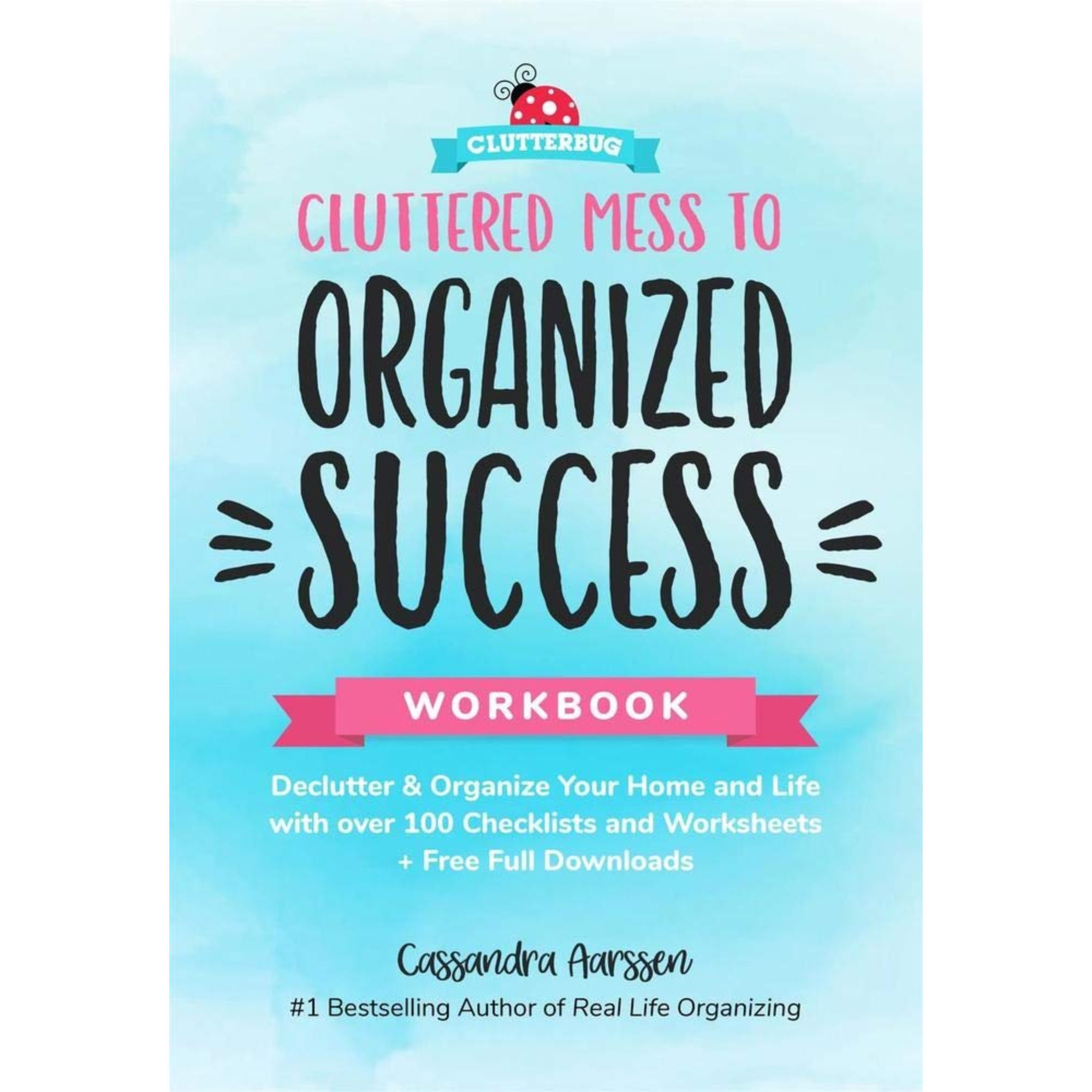 Cluttered Mess to Organized Success Book