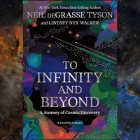 To Infinity and Beyond: A Journey of Cosmic Discovery: