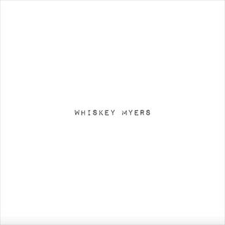 Whiskey Myers album cover