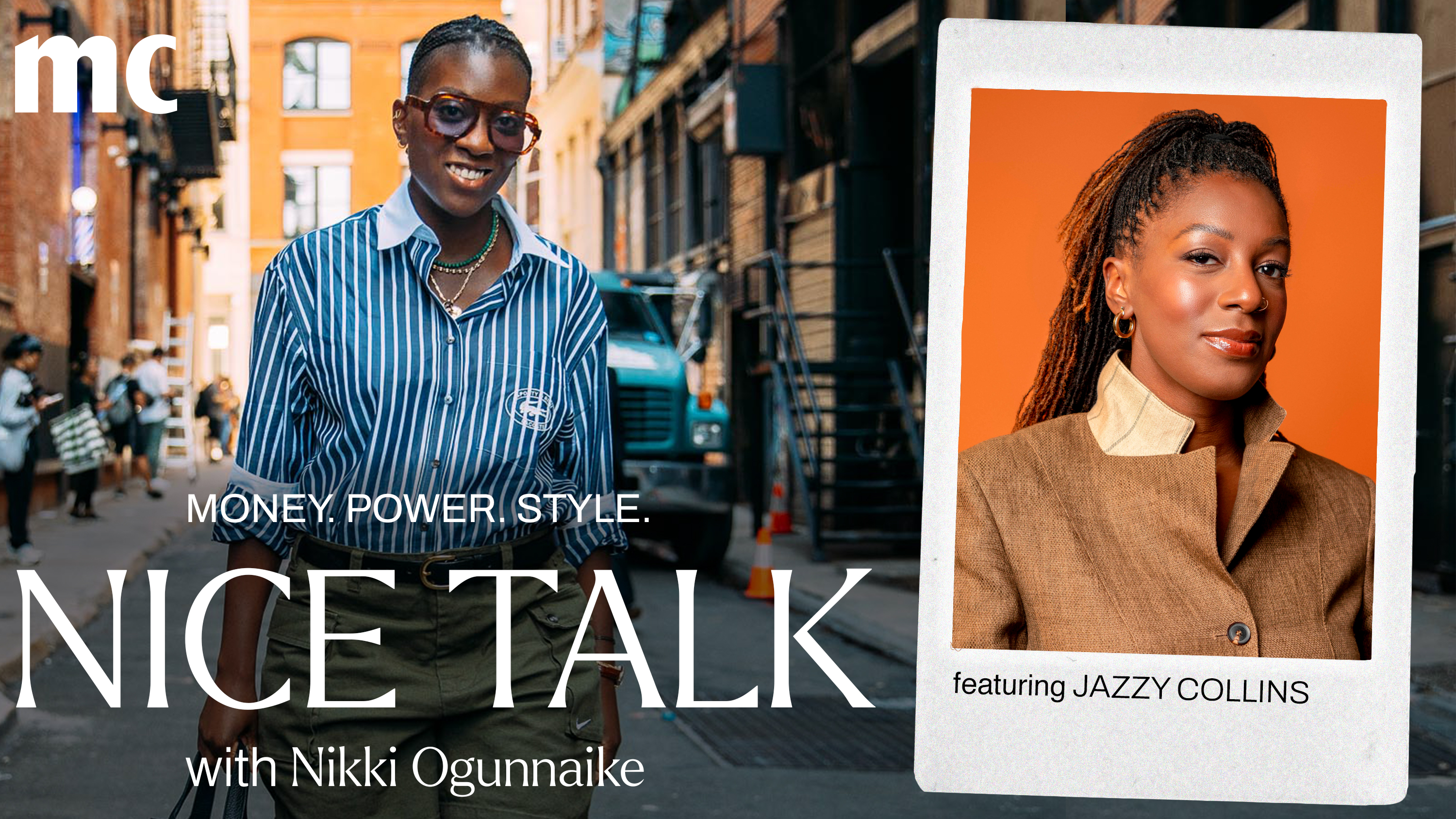 A photo of Nikki Ogunnaike with an inset photo of Jazzy Collins and text reading Money. Power. Style. Nice Talk with Nikki Ogunnaike