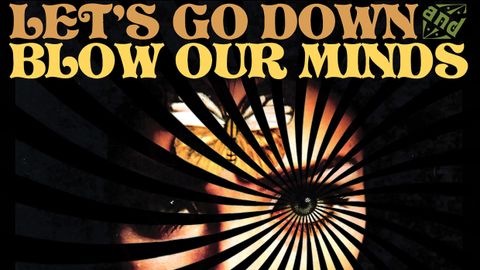 Let’s Go Down & Blow Our Minds - British Psychedelic album cover