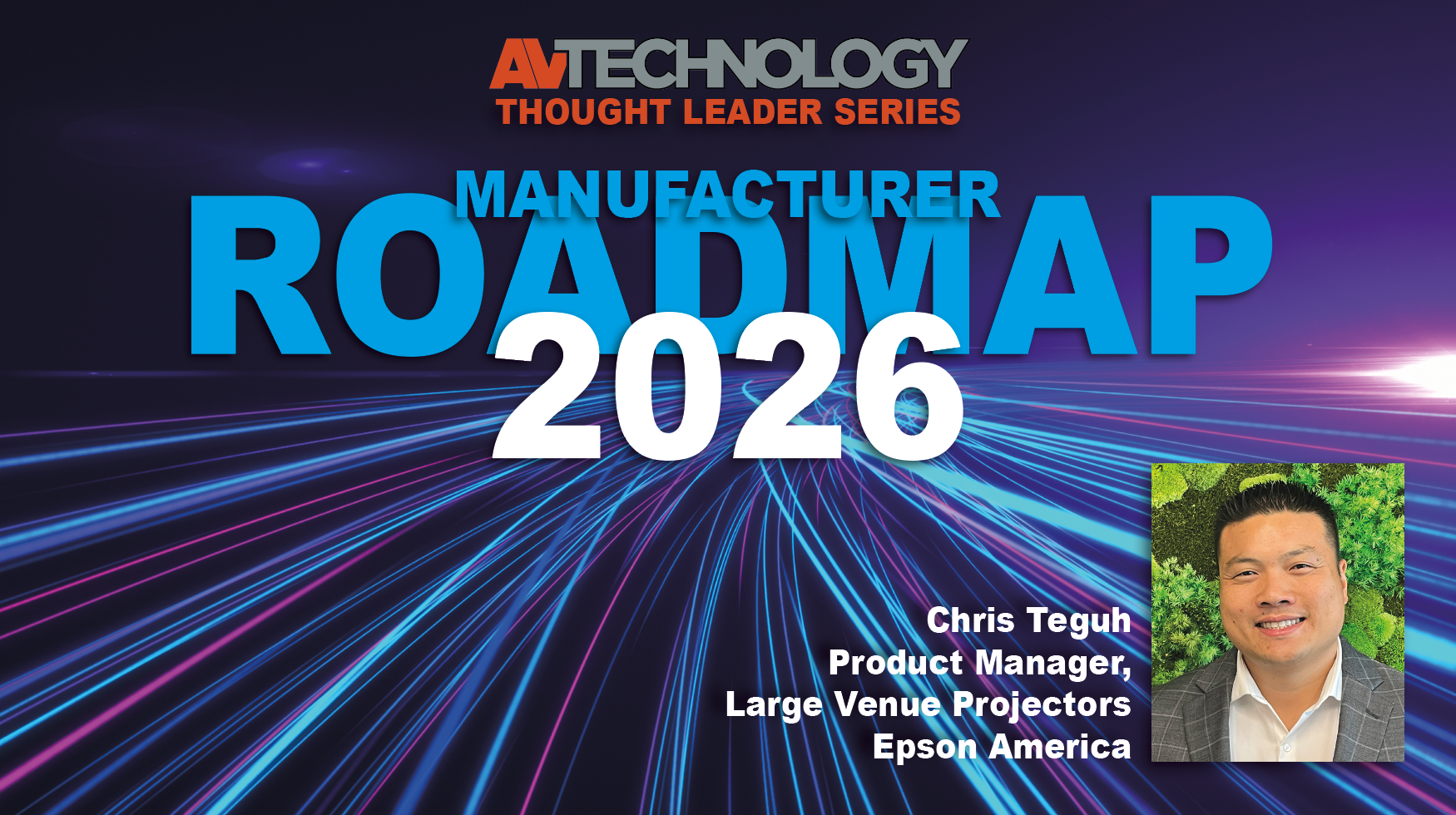 Chris Teguh, Product Manager, Large Venue Projectors at Epson America