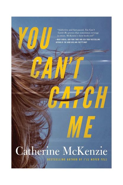 'You Can't Catch Me' By Catherine McKenzie 