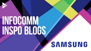 InfoComm 21 Inspo: Samsung Electronics America