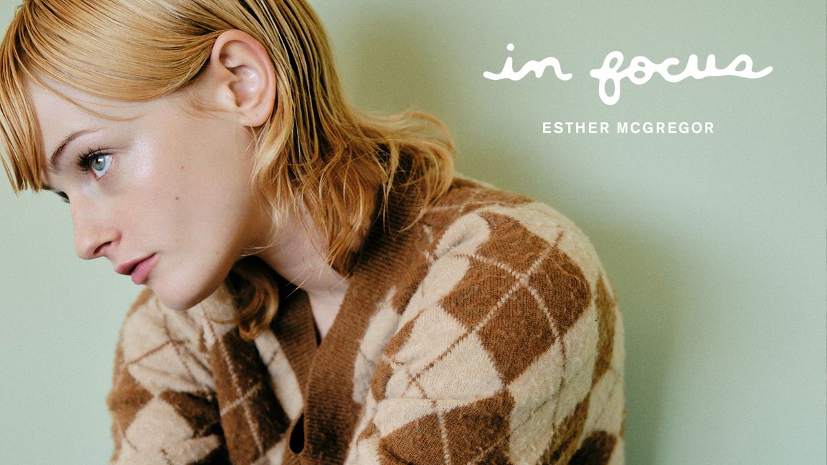 Esther McGregor Is This Generation's Most Versatile Talent