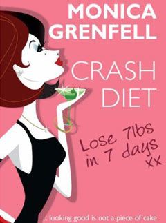 Crash Diet ? Lost 7lbs in 7 Days by Monica Grenfell, £4.99