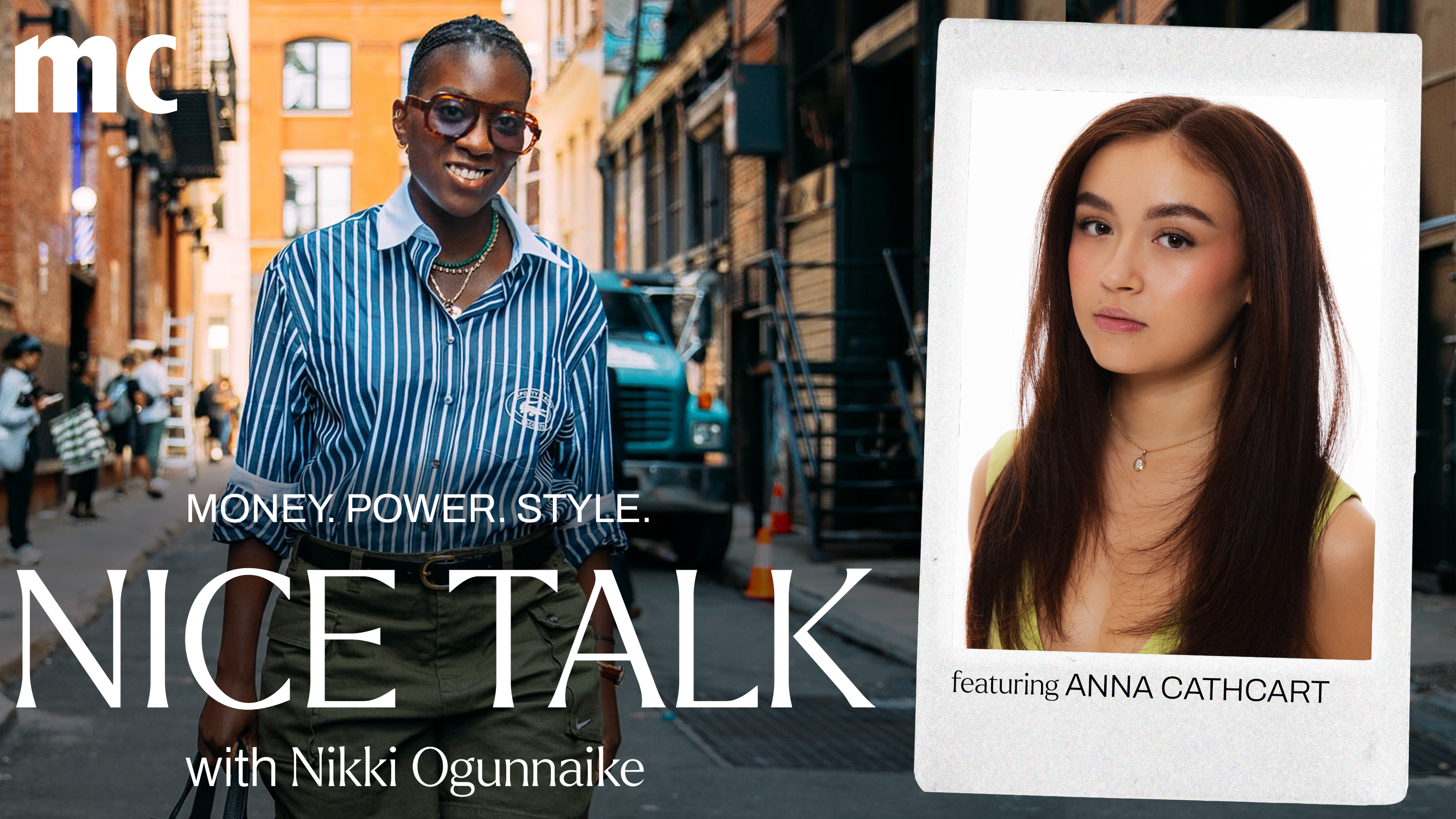 A photo of Nikki Ogunnaike with an inset photo of Anna Cathcart and text reading Money. Power. Style. Nice Talk with Nikki Ogunnaike
