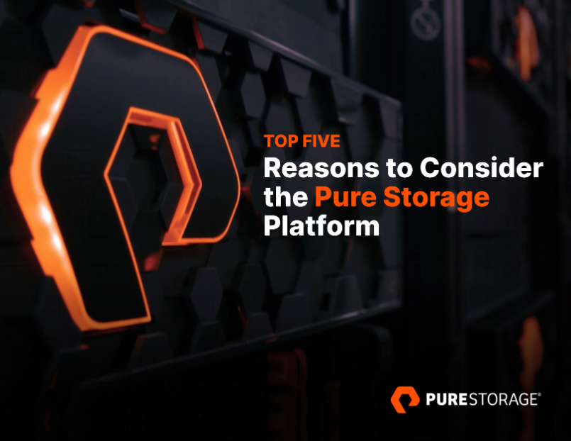 Top 5 Reasons to Consider the Pure Storage Platform