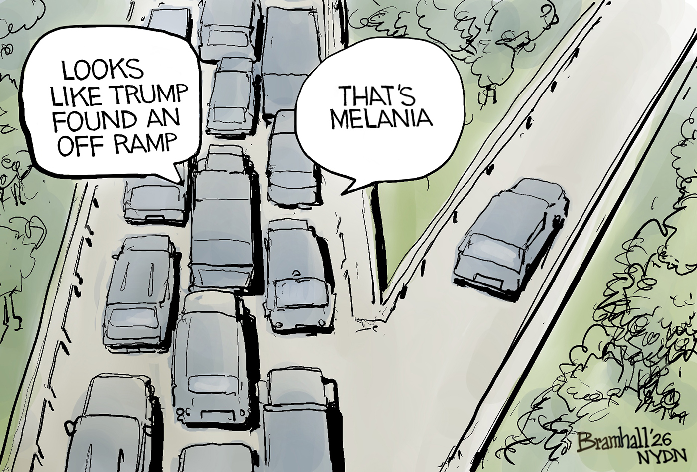 This cartoon puts the viewer in the sky above a long line of cars stuck in traffic. One car has broken from the pack and taken an exit. A voice says, &amp;ldquo;Looks like Trump found an off ramp.&amp;rdquo; Someone responds, &amp;ldquo;That&amp;rsquo;s Melania.&amp;rdquo;