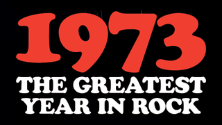 1973: the Greatest Year In Rock - text against a plain background