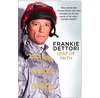 Leap Of Faith – Frankie Dettori Leap Of Faith – Frankie Dettori