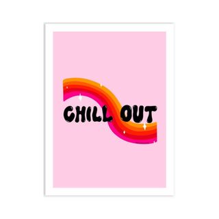 A pink wall art print that says 'chill out'