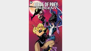 BIRDS OF PREY: PROGENY