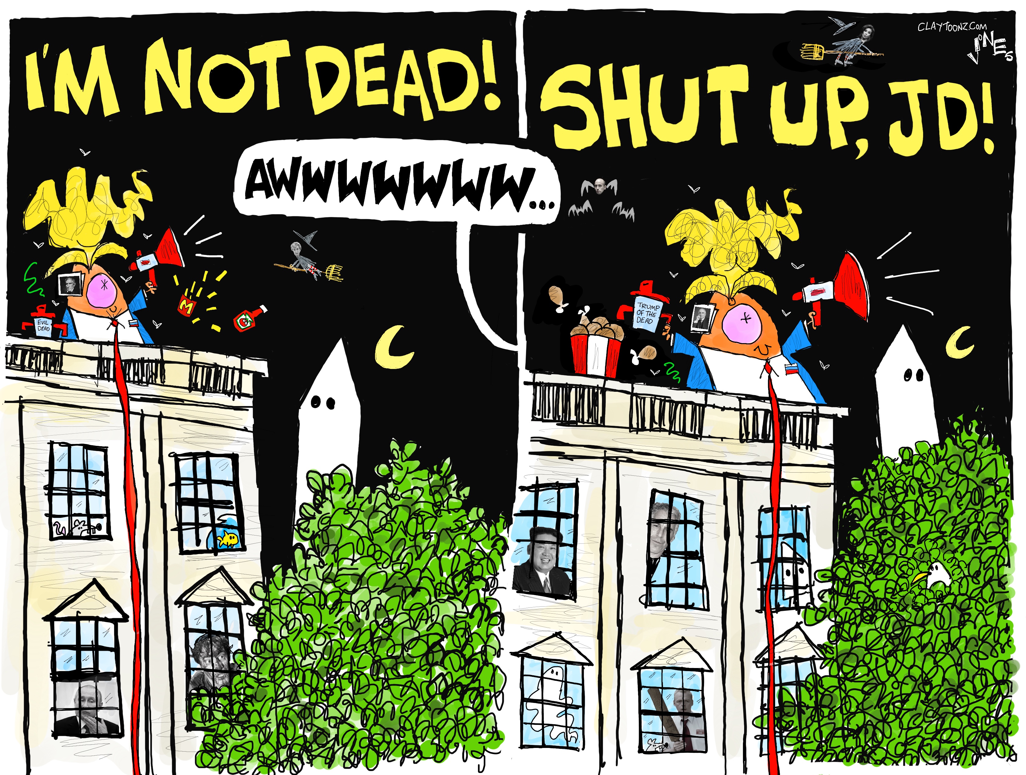 This is a two-panel political cartoon. It&amp;rsquo;s drawn in a wildly comic style and depicts Donald Trump on the roof of the White House at night in both panels. On the left, Trump shouts &amp;ldquo;I&amp;rsquo;M NOT DEAD!&amp;rdquo; into a megaphone. A voice responds,&amp;rdquo; Awwwww&amp;hellip;&amp;rdquo; On the right panel, Trump shouts, &amp;ldquo;SHUT UP, JD!&amp;rdquo;