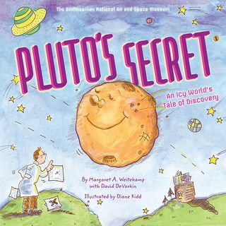 "Pluto's Secret: An Icy World's Tale of Discovery" by Margaret A. Weitekamp.